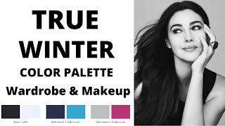 TRUE WINTER COLOR PALETTE FOR WARDROBE AND MAKEUP