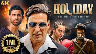 Akshay Kumar BLOCKBUSTER ACTION Full Movie 4K HOLIDAY - A Soldier Is Never Off Duty | Sonakshi Sinha