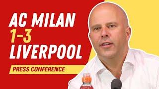 AC Milan 1-3 Liverpool | Arne Slot Press Conference