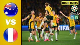 [ Quarter - Final ] Australia vs France | Extended Highlights | 2023 FIFA Women's World Cup