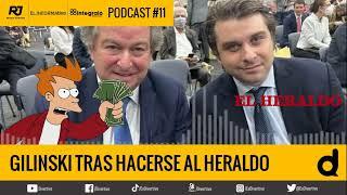 LA MOVIDA DE GILINSKI AL ADQUIRIR VARIOS MEDIOS | EL INFORMATIVO PODCAST