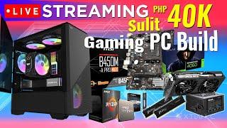 LIVE Streaming: PinakaSulit ₱40K AMD Gaming PC Build 2024 | Q & A