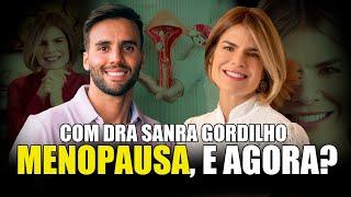 A VIDA NA MENOPAUSA - Com Dra. Sandra Gordilho