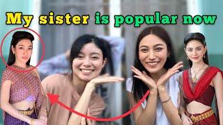 My sister is popular now | She played in a Thai film