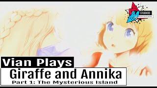 Vian Plays: Giraffe and Annika (Part 1): Waking Up In A Mysterious Island