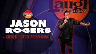 Jason Rogers | Kicked Out of Asian Gang | Laugh Factory Stand Up Comedy