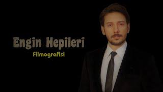 ENGİN HEPİLERİ FİLMOGRAFİSİ