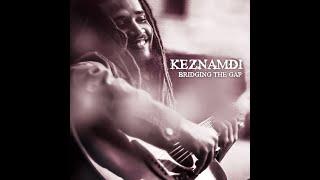 Keznamdi - My Love For You (feat. Chronixx)