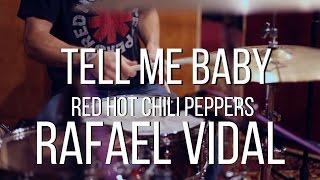 Tell Me Baby - Red Hot Chili Peppers - Drum Cover - Rafael Vidal