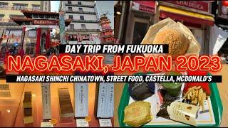 Nagasaki 2023 ️ Vlog | Day Trip from Fukuoka, Shinchi Chinatown, Street Food, Castella, McDo