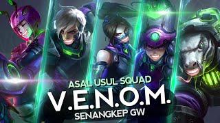 Asal Usul Squad V.E.N.O.M. Senangkep Gw  - MLBB Indonesia