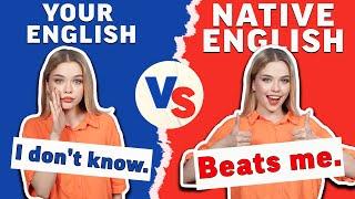 Don’t Understand Native English? Learn These Advanced Phrases and Improve your Skills Fast! 