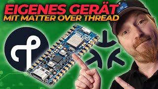 Eigenes MATTER over THREAD Gerät mit ARDUINO erstellen für Home Assistant  + GIVEWAY