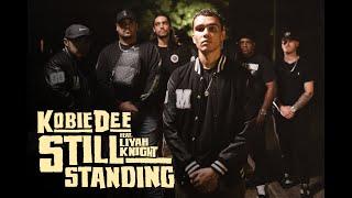 Kobie Dee - Still Standing ft. Liyah Knight (Official Video)