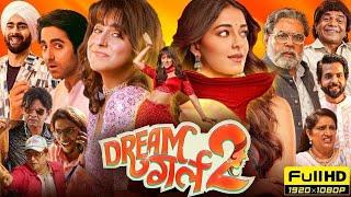 Dream Girl 2 Film Movie 2024 Ayushman Khurana Ananya Paresh Pawal Kiaansh Films