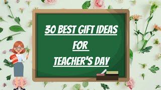 30 Teachers Day Gift Ideas / Best teachers day gift ideas / Awesome gift ideas for teacher