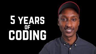 5 Years of Coding - What I Have learned