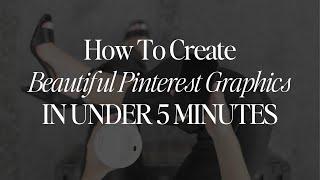 How To Create Beautiful Pinterest Graphics In Under 5 Minutes - The Blog Social