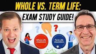 Whole Life vs. Term Life: Insurance Exam Study Guide