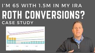 I'm 65 with 1.5M - Should I Do Roth Conversions?