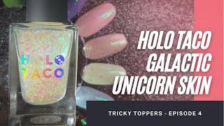 Holo Taco - Galactic Unicorn Skin | Tricky Toppers Episode 4