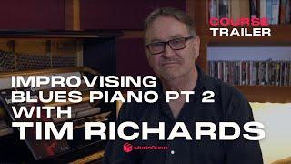 Course Trailer: Improvising Blues Piano Pt. 2 with Tim Richards