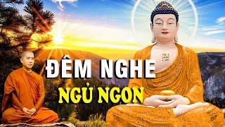 Mỗi Đêm Nghe Phật Dạy"Những Câu Nói Bất Hủ Vực Dậy Tinh Thần Của Bạn I Chân Lý Trong Cuộc Đời