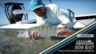 Local Knowledge S9:E7 "Sight Fishing Barracudas & Bonefish" | Episode Preview