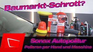 Baumarktschrott oder Vorurteil? Sonax Autopolitur im Test mit Sonax P-Ball und Poliermaschine