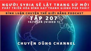 Tập 207. Chính quyền mới ở Syria có thể đối đầu với Israel, Mỹ, có thể cả Nga và Iran, các phe phái.