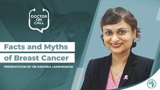 Doctor On Call (DOC): Dr Radhika Lakshmanan - Facts and myths of breast cancer (Part 1 Presentation)