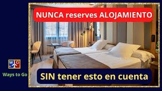 RESERVAR ALOJAMIENTO ONLINE: 3 puntos muy importantes a tener en cuenta en tu viaje.