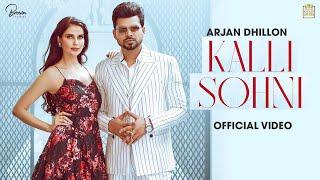 Kalli Sohni (Full Video) | Arjan Dhillon |Proof|Gold Media|Brown Studios