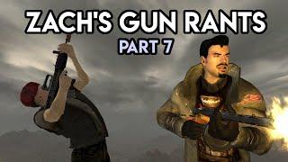 Zach's Gun Rants - Part 7