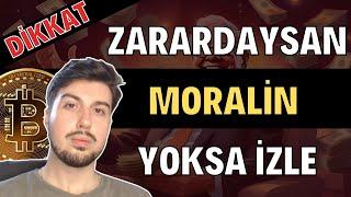 Zarardaysan Moralin Yoksa İzle  (Bitcoin Altcoin Genel Borsa Analizi)