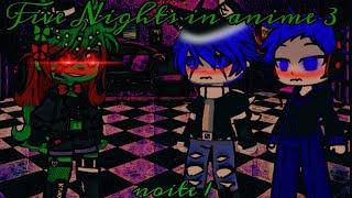 •||•FIVE NIGHTS IN ANIME 3•||• (NOITE 1)