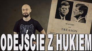 Odejście z hukiem - zamach na Kennedy'ego. Historia Bez Cenzury