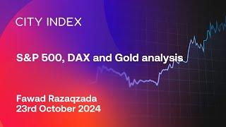 S&P 500, DAX and Gold analysis - October 23, 2024