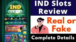 IND Slots Real or Fake | IND Slots Withdrawal | IND Slots App Review | Scam or Legit | Payment Proof