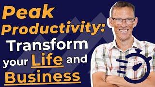 Unlock Peak Productivity: Transform Your Life and Business!