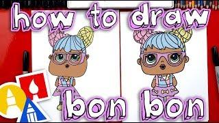 How To Draw Bon Bon L.O.L. Surprise Doll - Plus we open one!