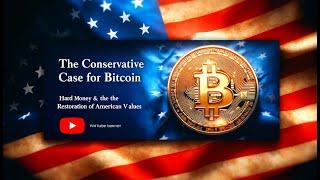 The Conservative Case for Bitcoin | Mitchell Askew