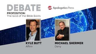 Debate: The God of the Bible Exists (Kyle Butt / Michael Shermer)