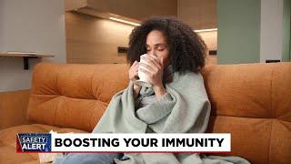 Safety Alert: Boosting your immunity