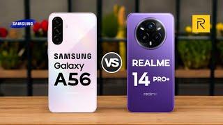 Samsung Galaxy A56 5G Vs Realme 14 Pro+ 5G