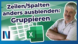 Excel mal anders: Gruppieren statt ausblenden – Zeilen und Spalten gruppieren