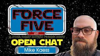 Force Five - Open Chat LIVE! with guest Mike Kaess