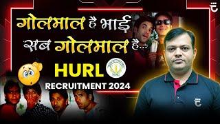 गोलमाल है भाई, सब गोलमाल है | HURL Recruitment 2024 | Shailendra Kumar | #FMIH