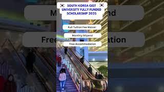 GIST Scholarship South Korea 2025 | Study Free in South Korea - Fully Funded GIST Scholarships 2025