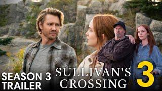 Sullivan's Crossing Season 3 Trailer First Look (2025) | Release Date Update | Everything We Know...